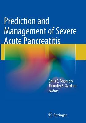 Read Prediction and Management of Severe Acute Pancreatitis - Chris E. Forsmark file in ePub